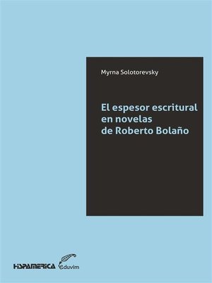 cover image of El espesor escritural en novelas de Roberto Bolaño